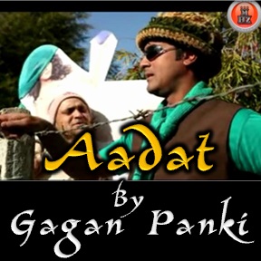 Aadat By Gagan Panki Video